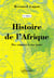 Histoire de l’Afrique – Des origines à nos jours - 2e édition