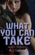 What You Can Take