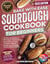 Bake with Ease Sourdough Cookbook for Beginners: A Step-by-Step Guide to Creating Healthy, Homemade Artisan Breads & Pastries with All-Natural Ingredients and 100 Budget Friendly Recipes - Sourdough Cookbook