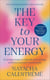 The Key To Your Energy - 22 Steps to Rebuild Your Energy and Free Yourself Emotionally