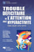 Trouble déficitaire de l’attention avec hyperactivité - soigner, éduquer, surtout valoriser
