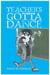 Teacher's Gotta Dance