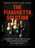 The Fianchetto Solution - A Complete, Solid and Flexible Chess Opening Repertoire for Black & White - with the King's Fianchetto