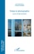 Temps & photographie - A partir de Bernard Koest