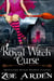 Royal Witch Curse (#9, Sweetland Witch Women Sleuths) (A Cozy Mystery Book) - Sweetland Witch, #9