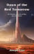Dawn of the Red Tomorrow: The Timeline and Lore of Mars after the Silence - The Red Tomorrow, #0