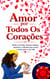 Amor  por Todos Os Corações
