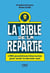 La Bible de la repartie - 1 001 punchlines hilarantes pour avoir le dernier mot ! - 1 001 punchlines hilarantes pour avoir le dernier mot !