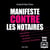 Manifeste contre les notaires - Lobby, corruption, népotisme, monopole, conflits d'intérêts