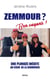 Zemmour ? Ben Voyons ! - Une plongée inédite au coeur de la zemmourie