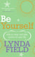Be Yourself - How to relax and take control of your life