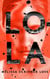 Lola - Winner of the John Creasey New Blood Dagger for Best Debut Crime Novel of 2018