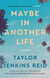 Maybe in Another Life - A Novel