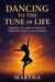 Dancing to the Tune of Life