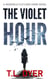The Violet Hour - Hoskins & Fletcher Crime Series, #5