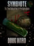 Symbiote; The True Story of the Zombie Apocalypse Part 2 - The True Story of the Zombie Apocalypse, #2