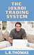 The 10XROI Trading System - High ROI Trading Series, #1