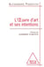 L' Œuvre d’art et ses intentions