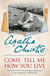 Come, Tell Me How You Live - An Archaeological Memoir