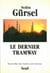 Le Dernier Tramway. Nouvelles de l'exil et de l'amour