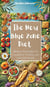 The New Blue Zone Diet: Modern Strategies for Longevity, Vitality, and Lifelong Health