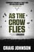 As the Crow Flies - An exciting episode in the best-selling, award-winning series - now a hit Netflix show!