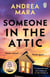 Someone in the Attic - The gripping new psychological thriller from the Sunday Times bestselling author of No One Saw a Thing