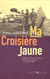 Ma Croisière Jaune - Récit de voyage