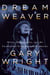 Dream Weaver - A Memoir; Music, Meditation, and My Friendship with George Harrison