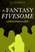 The Fantasy Fivesome: A Fantasy Group Sex Short