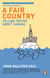 A Fair Country - Telling Truths About Canada