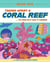 Taking Apart a Coral Reef - ... to find out how it works!