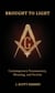 Brought to Light - Contemporary Freemasonry, Meaning, and Society