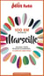 100 KM AUTOUR DE MARSEILLE 2020 Petit Futé