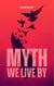 Myth We Live By