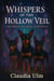 Whispers Of The Hollow Veil - The Forgotten Grove Chronicles, #3