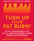 Turn Up Your Fat Burn! - Go from frustrated to fit with our revolutionary 4-week weight-loss program!
