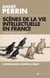 Scènes de la vie intellectuelle en France - L'intimidation contre le débat