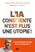L'IA consciente n’est plus une utopie ! - «Il est encore temps de s’y préparer»