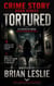 Tortured - Crime Story Book Series, #3