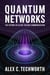 Quantum Networks: The Future of Ultra-Secure Communication