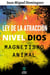 Ley de la atracción Nivel Dios: Magnetismo Animal.