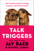 Talk Triggers - The Complete Guide to Creating Customers with Word of Mouth