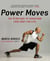 Power Moves - The Four Motions to Transform Your Body for Life