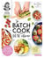 Je batch cook en 1 h 30 chrono