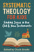 Systematic Theology for Kids - Finding Jesus in the Old & New Testaments - Systematic Theology for Kids, #1