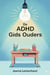 De ADHD Gids voor Ouders : Strategieën en tools voor huiswerk zonder tranen
