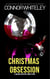 Christmas Obsession: A Holiday Crime Short Story