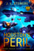 Houston's Peril: Ardent Redux Saga: Episode 5 - Ardent Redux Saga, #5