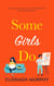 Some Girls Do